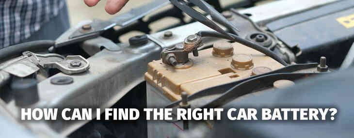 How Can I Find the Right Car Battery? How Can I Find the Right Car Battery?